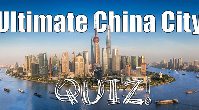 The Ultimate China City Quiz | Test Your Knowledge With This China Quiz