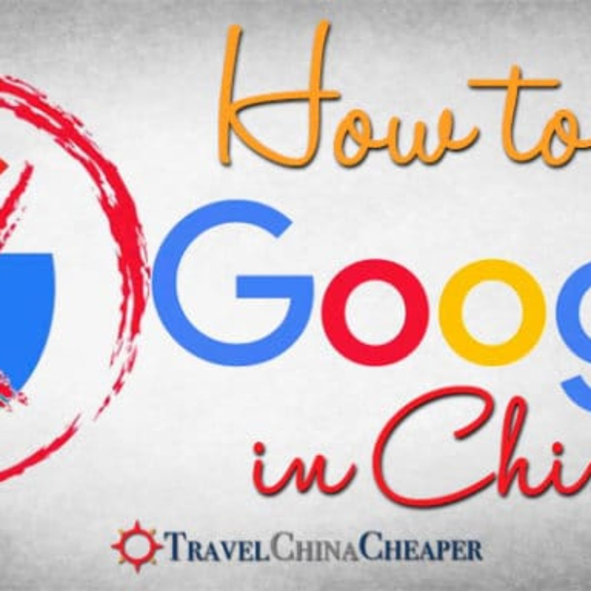 How To Access Google In China 2019 Including All Google